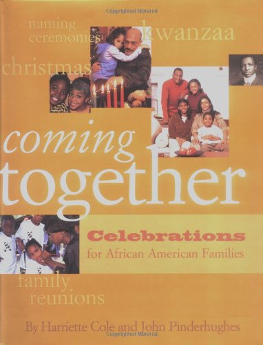 Coming Together: Celebrations For African American Families