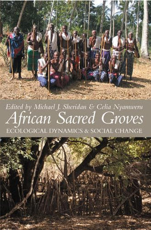 African Sacred Groves: Ecological Dynamics And Social Change