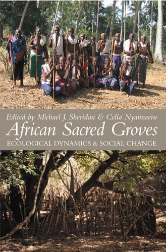 African Sacred Groves: Ecological Dynamics And Social Change
