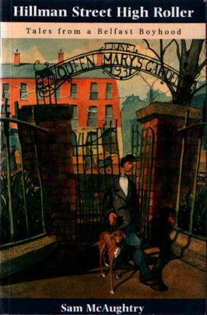 Hillman Street high roller: Tales from a Belfast boyhood,Used