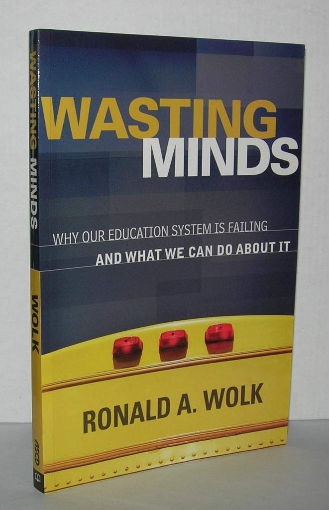 Wasting Minds: Why Our Education System Is Failing and What We Can Do About It,Used