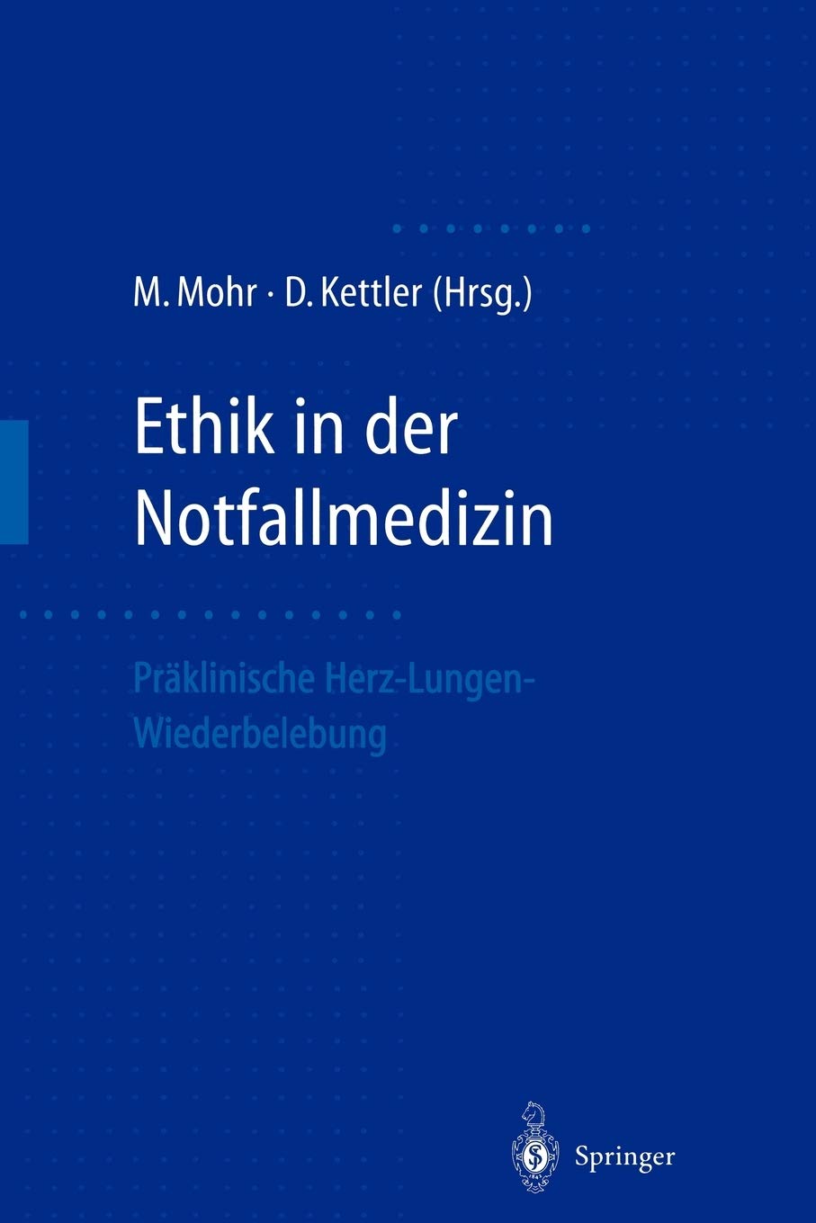 Ethik in der Notfallmedizin: Prklinische HerzLungenWiederbelebung (German Edition),Used