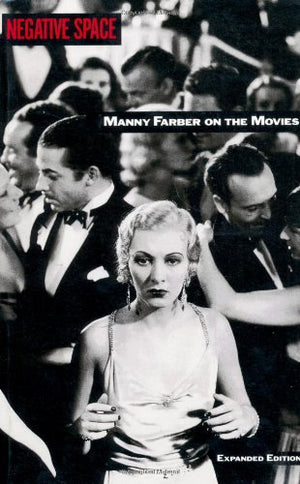 Negative Space: Manny Farber On The Movies,Used