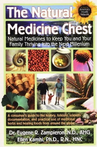 The Natural Medicine Chest: Natural Medicines To Keep You And Your Family Thriving Into The Next Millennium,Used