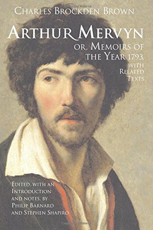 Arthur Mervyn; or, Memoirs of the Year 1793: With Related Texts (Hackett Classics),Used