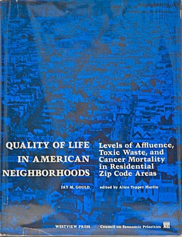 Quality Of Life In American Neighborhoods: Levels Of Affluence, Toxic Waste, And Cancer Mortality In Residential Zip Code Areas,Used