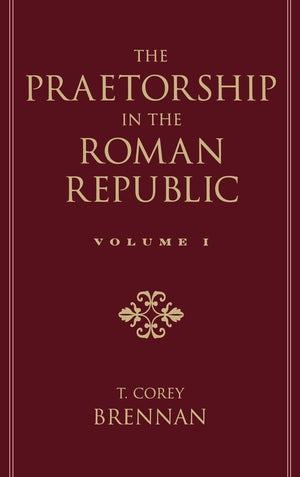 The Praetorship in the Roman Republic: Volume 1: Origins to 122 BC,Used