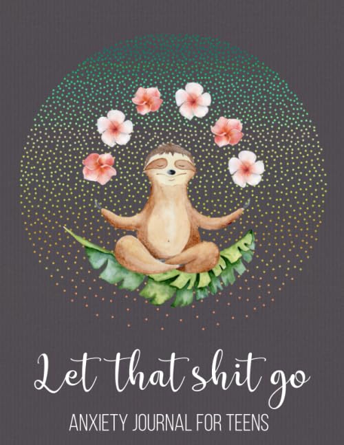 Let That Shit Go Anxiety Journal For Teens: Funny Stress Relief And Anti Anxiety Journal, Mental Health Guided Journal For Self,Used