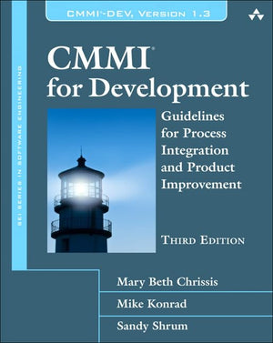 Cmmi For Development: Guidelines For Process Integration And Product Improvement (Sei Series In Software Engineering)