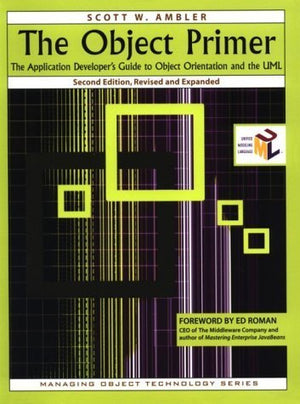 The Object Primer: The Application Developer's Guide to Object Orientation and the UML,Used