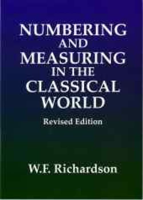Numbering and Measuring in the Classical World (Bristol Phoenix Press Classical Handbooks),Used