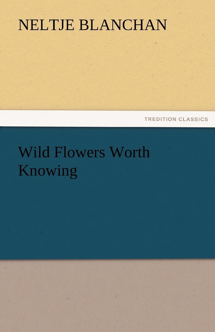 Wild Flowers Worth Knowing,Used