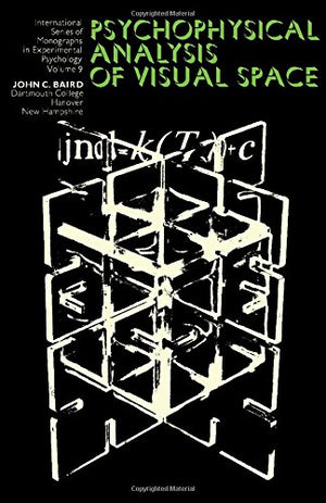 Psychophysical Analysis of Visual Space (Monographs in Experimental Psychology) (International Series in Experimental Psychology,Used
