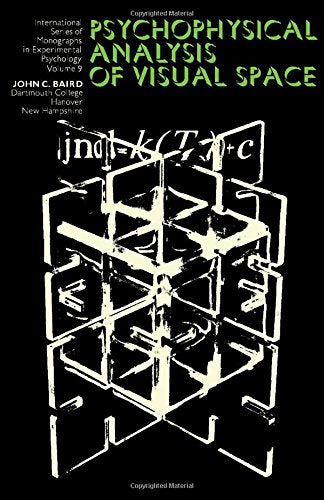 Psychophysical Analysis of Visual Space (Monographs in Experimental Psychology) (International Series in Experimental Psychology,Used