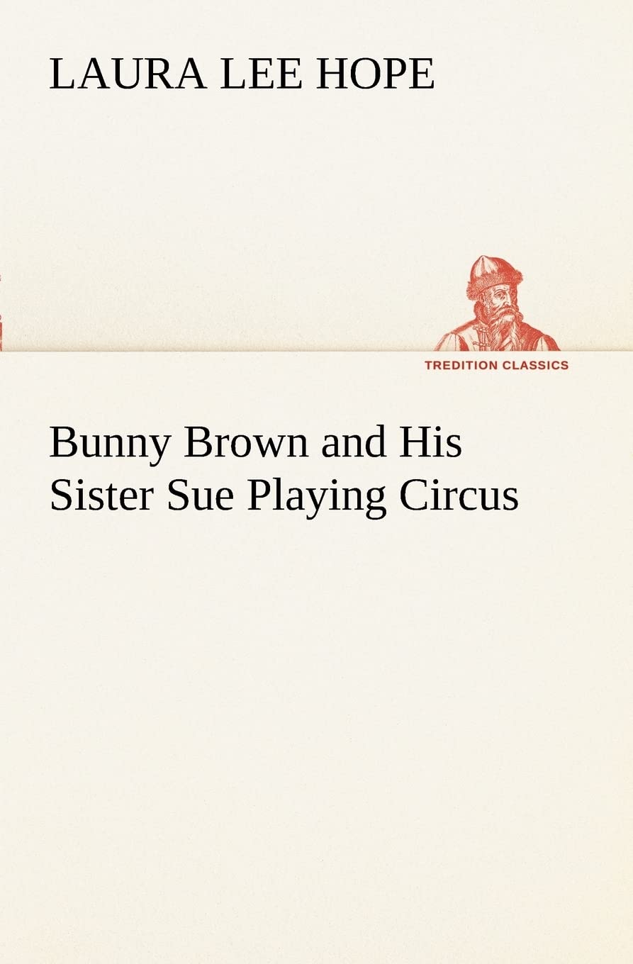 Bunny Brown and His Sister Sue Playing Circus,Used