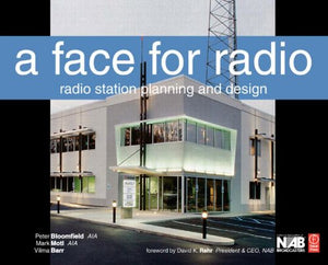 A Face for Radio: A Guide to Facility Planning and Design,Used