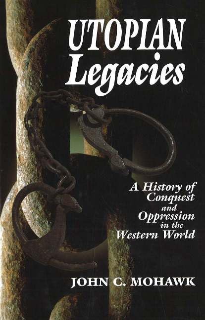 Utopian Legacies: A History of Conquest and Oppression in the Western World,Used
