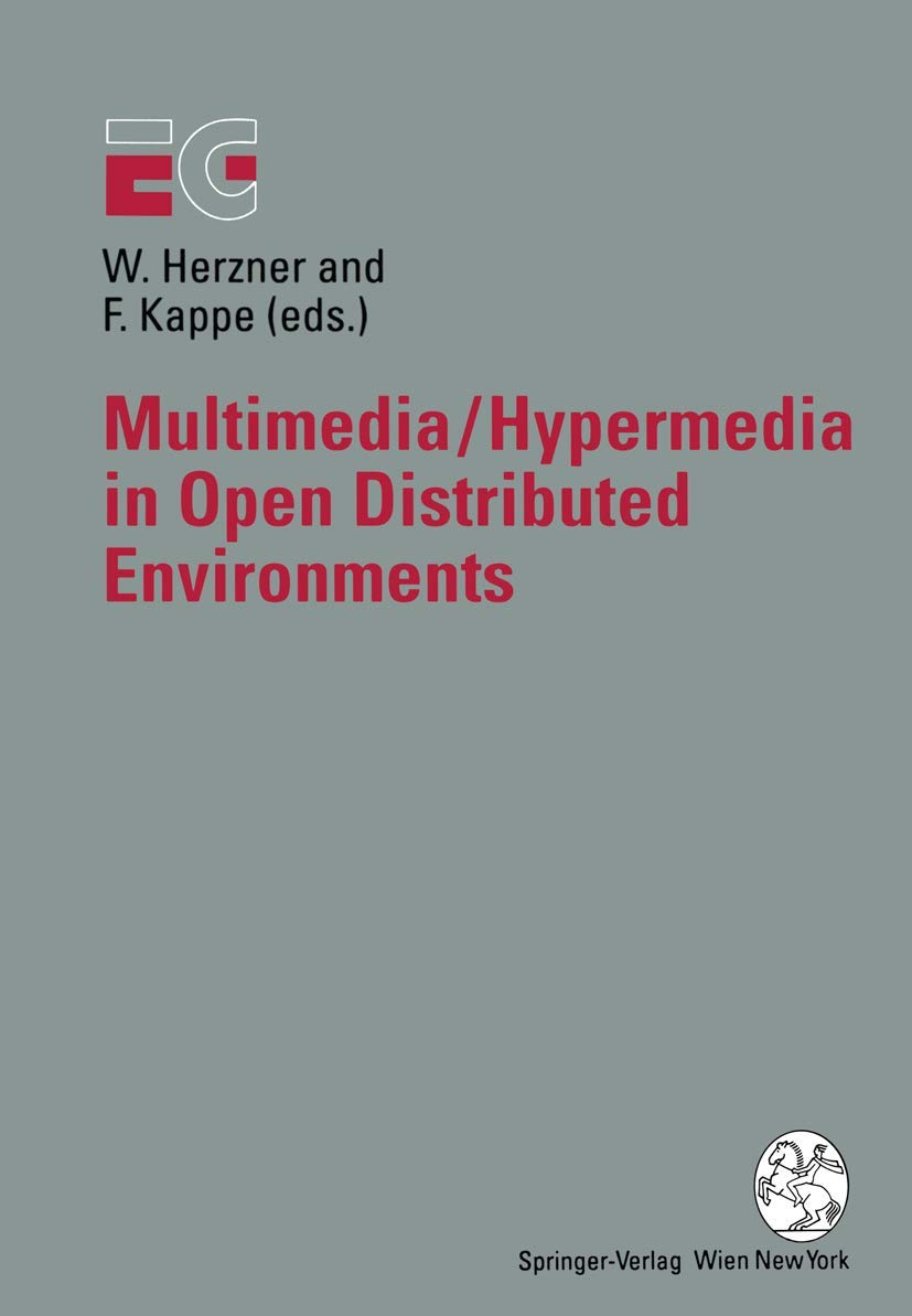 Multimedia/Hypermedia in Open Distributed Environments: Proceedings of the Eurographics Symposium in Graz, Austria, June 69, 19,Used