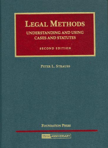 Strauss' Legal Methods: Understanding and Using Cases and Statutes, 2d (University Casebook Series) (English and English Edition,Used