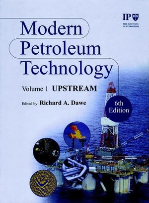 Modern Petroleum Technology, 2 Volume Set, 6th Edition,New