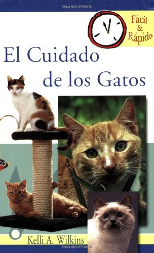 El Cuidado De Los Gatos / Kitten Care (Facil & Radido) (Spanish Edition),Used