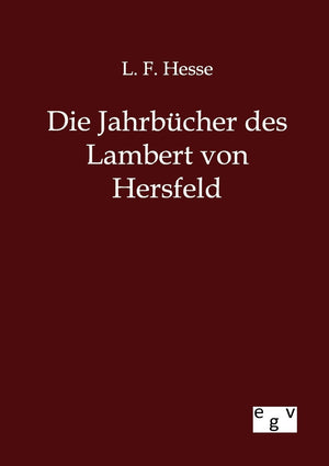 Die Jahrbcher des Lambert von Hersfeld (German Edition),Used