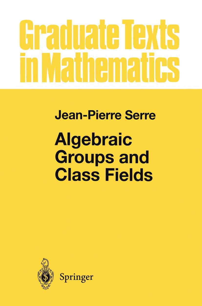 Algebraic Groups And Class Fields (Graduate Texts In Mathematics, 117),Used