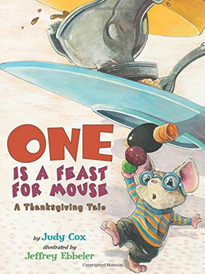 One Is a Feast for Mouse: A Thanksgiving Tale,Used