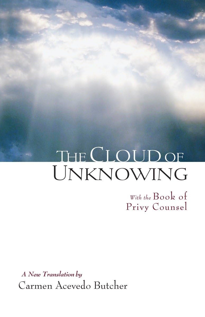 The Cloud of Unknowing: With the Book of Privy Counsel,New