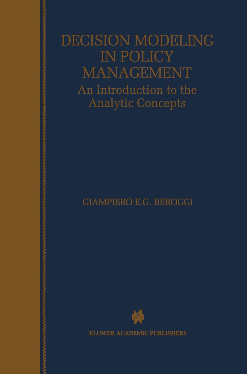 Decision Modeling in Policy Management: An Introduction to the Analytic Concepts,Used