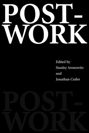 PostWork: The Wages of Cybernation,New