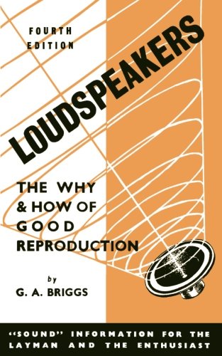 Loudspeakers: The Why And How Of Good Reproduction-new,New