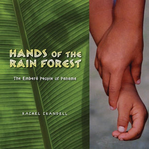 Hands Of The Rain Forest: The Ember People Of Panama,Used
