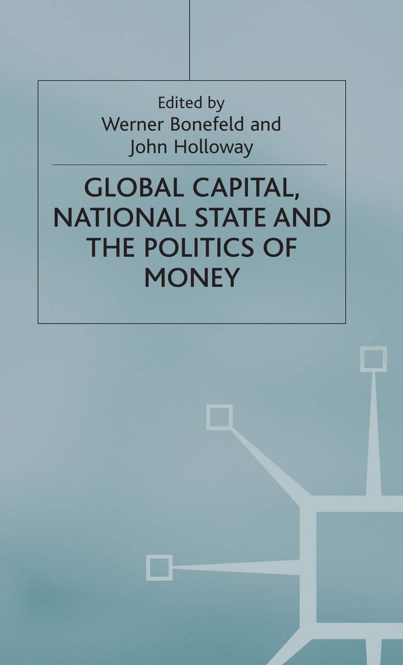 Global Capital, National State and the Politics of Money,Used