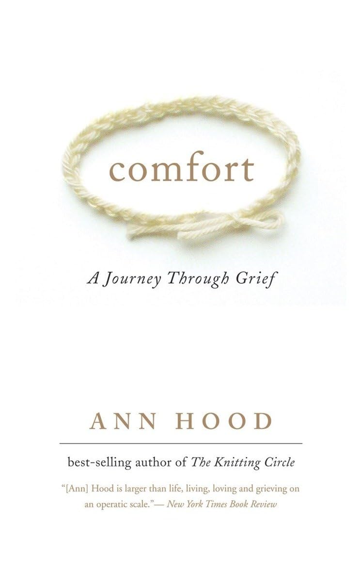 Comfort: A Journey Through Grief-New