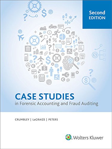 Case Studies In Forensic Accounting And Fraud Auditing,New