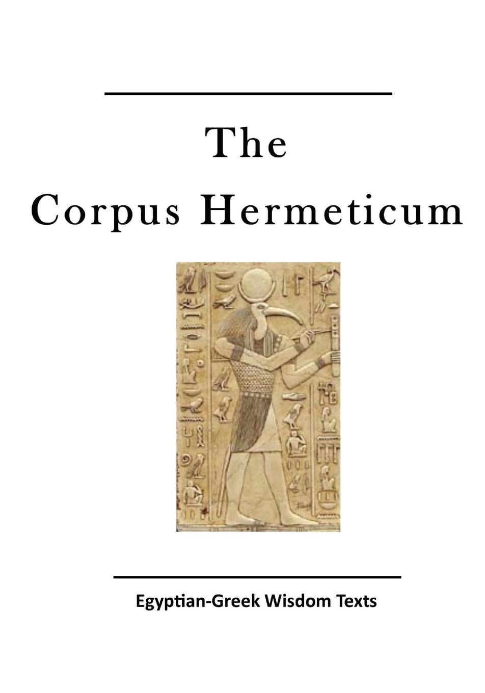 The Corpus Hermeticum: Egyptiangreek Wisdom Texts