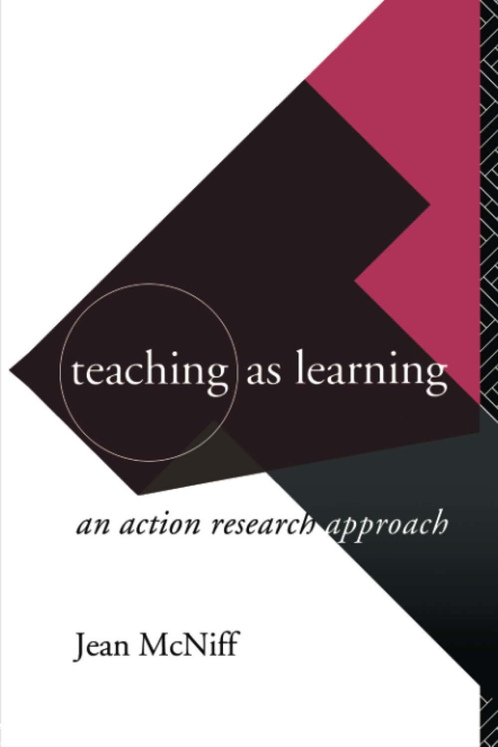 Teaching As Learning: An Action Research Approach