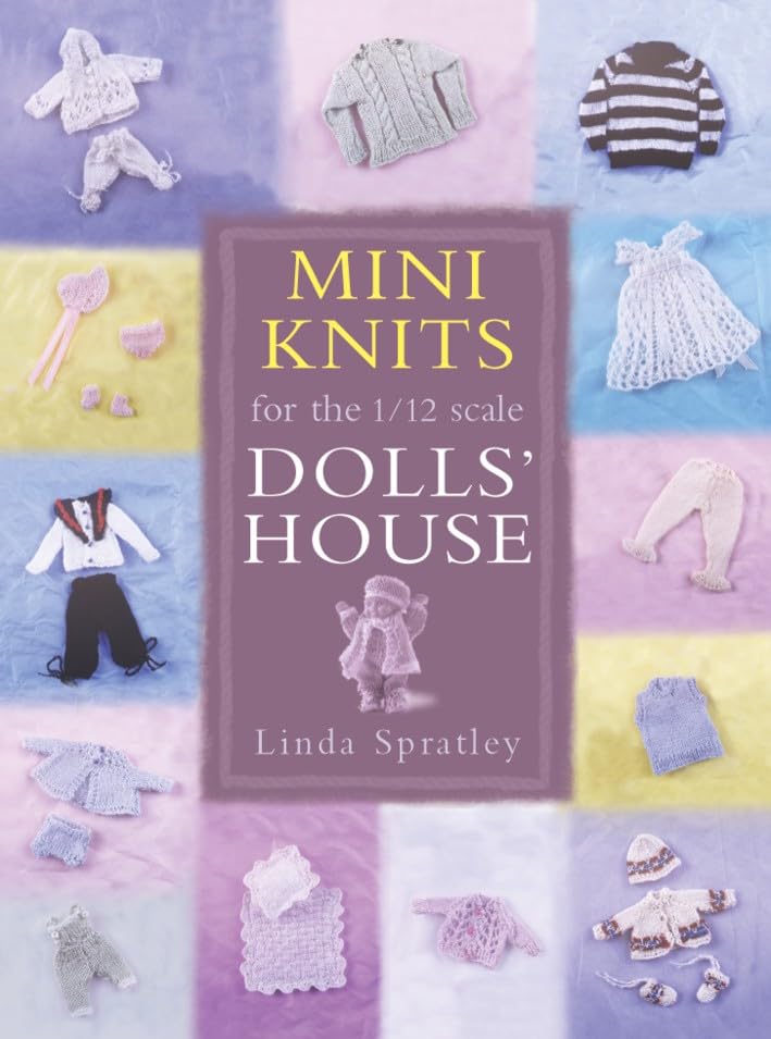 Mini Knits for the 1/12 Scale Dolls' House,Used
