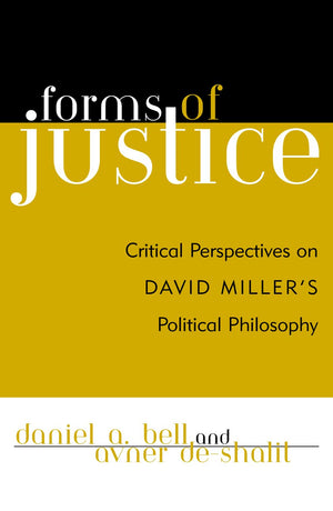 Forms of Justice: Critical Perspectives on David Miller's Political Philosophy,Used