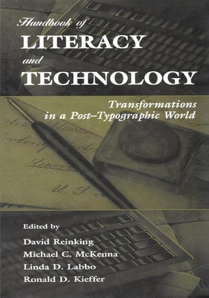 Handbook Of Literacy And Technology: Transformations In A Posttypographic World,New