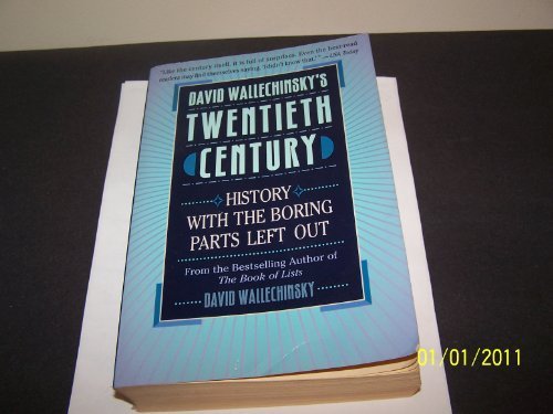 David Wallechinskys 20th Century: History With the Boring Parts Left Out,Used