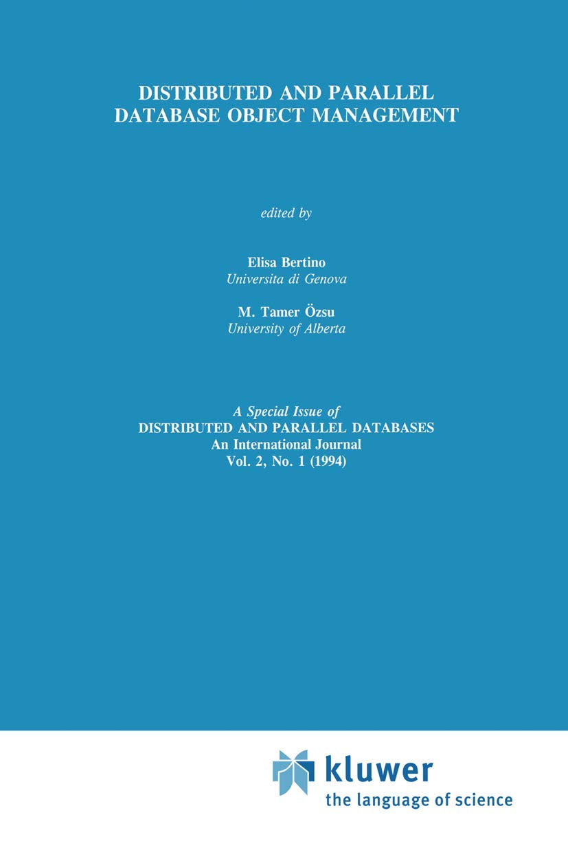 Distributed and Parallel Database Object Management (DISTRIBUTED AND PARALLEL DATABASES : AN INTERNATIONAL JOURNAL, VOL 2, NO 1),Used