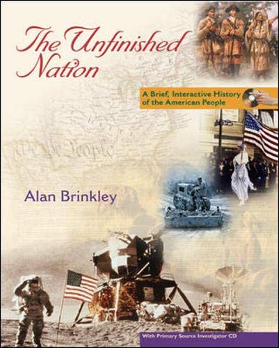 The Unfinished Nation: A Brief, Interactive History Of The American People Vol. 1 To 1877,Used