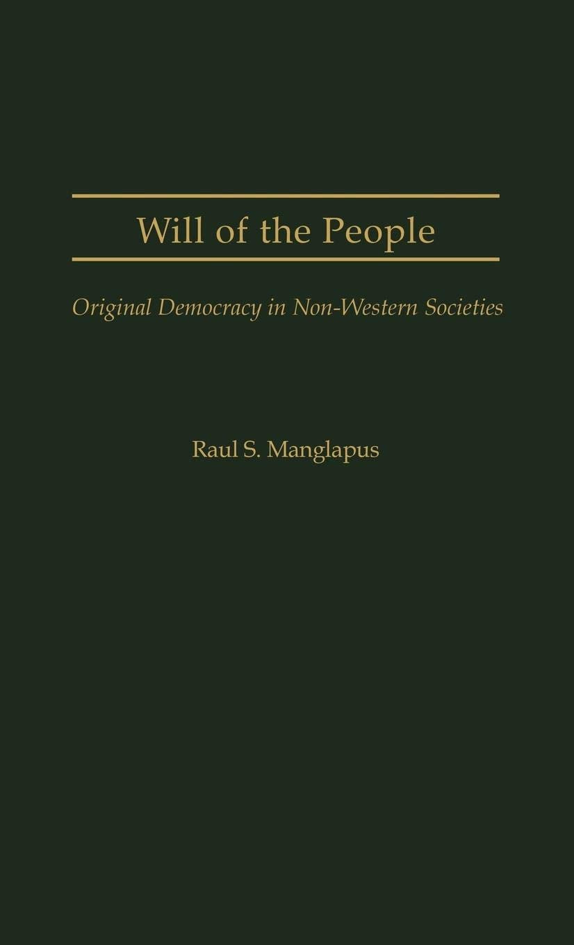Will of the People: Original Democracy in NonWestern Societies (Studies in Freedom),Used