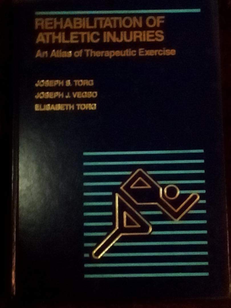 Rehabilitation Of Athletic Injuries: An Atlas Of Therapeutic Exercise,Used