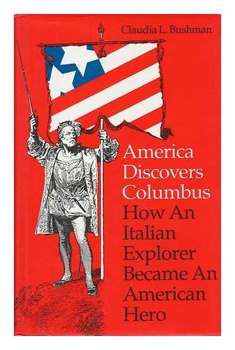 America Discovers Columbus: How an Italian Explorer Became an American Hero,Used