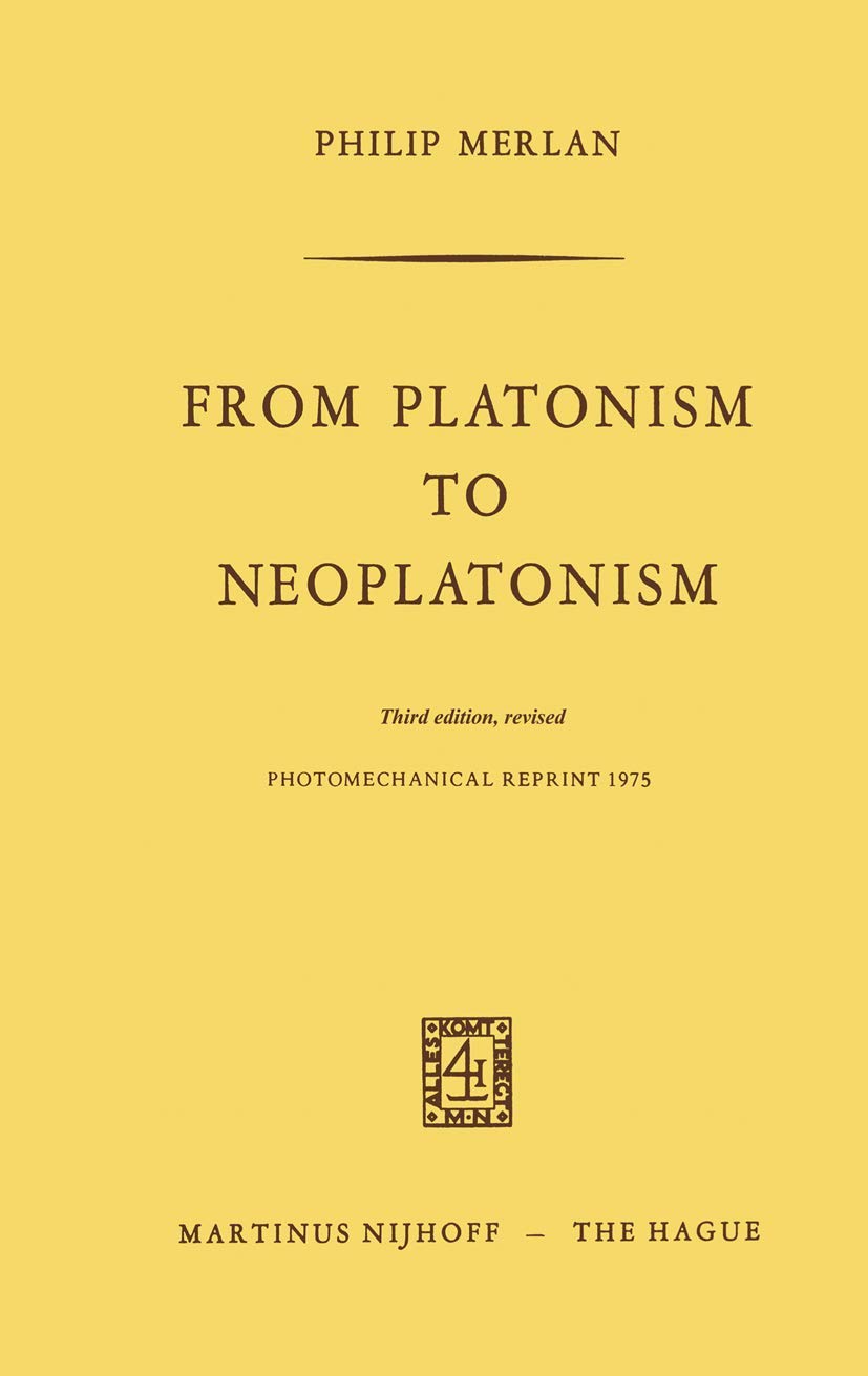 From Platonism to Neoplatonism: 3rd Revised Edition,Used