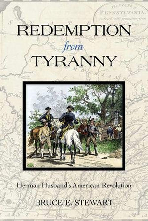 Redemption From Tyranny: Herman Husband'S American Revolution (Early American Histories),Used