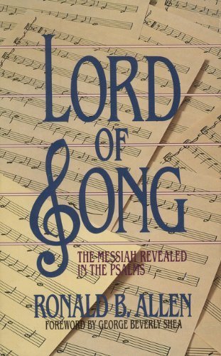 Lord of Song: The Messiah Revealed in the Psalms,Used